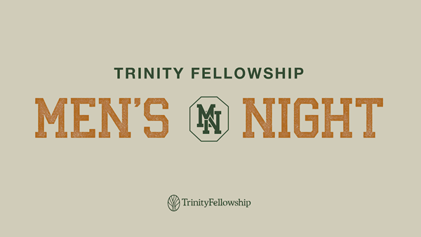 Trinity Fellowship Men's Night 2024