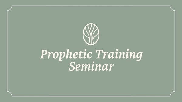 Prophetic Training Seminar